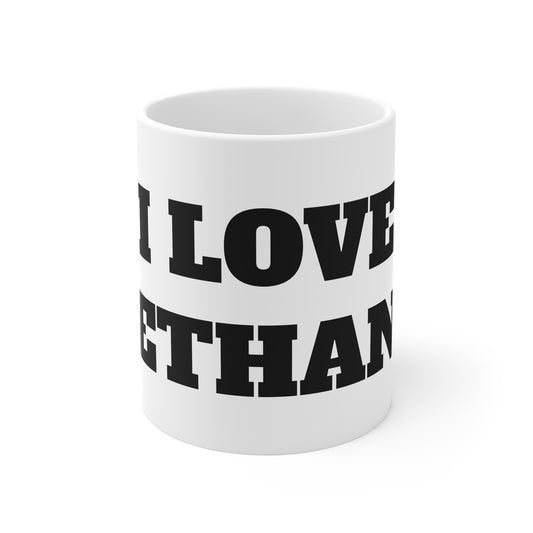 I LOVE ETHAN MUG