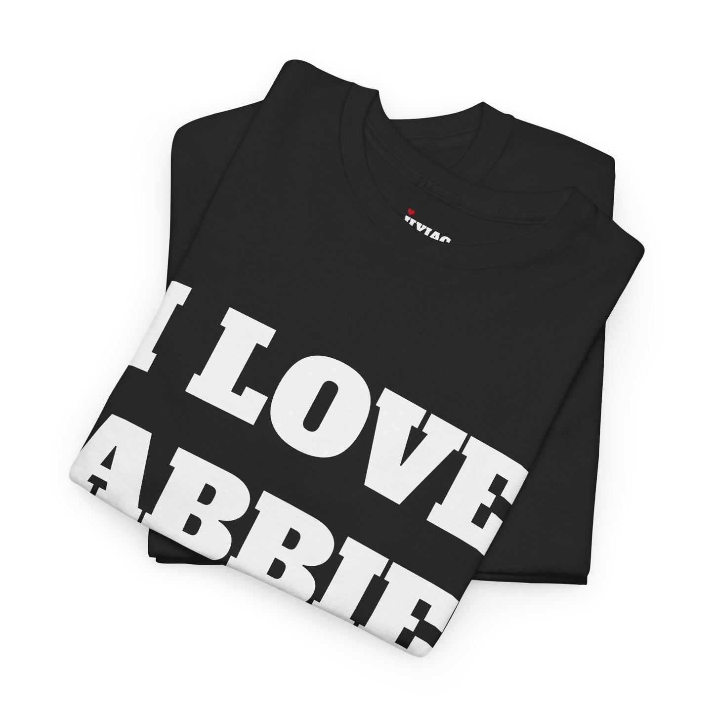 I LOVE ABBIE T-Shirt