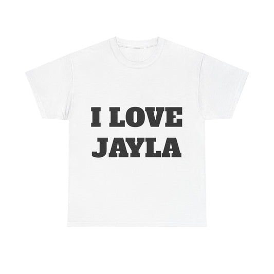 I LOVE JAYLA T-Shirt