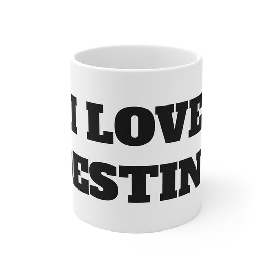 I LOVE DESTINY MUG