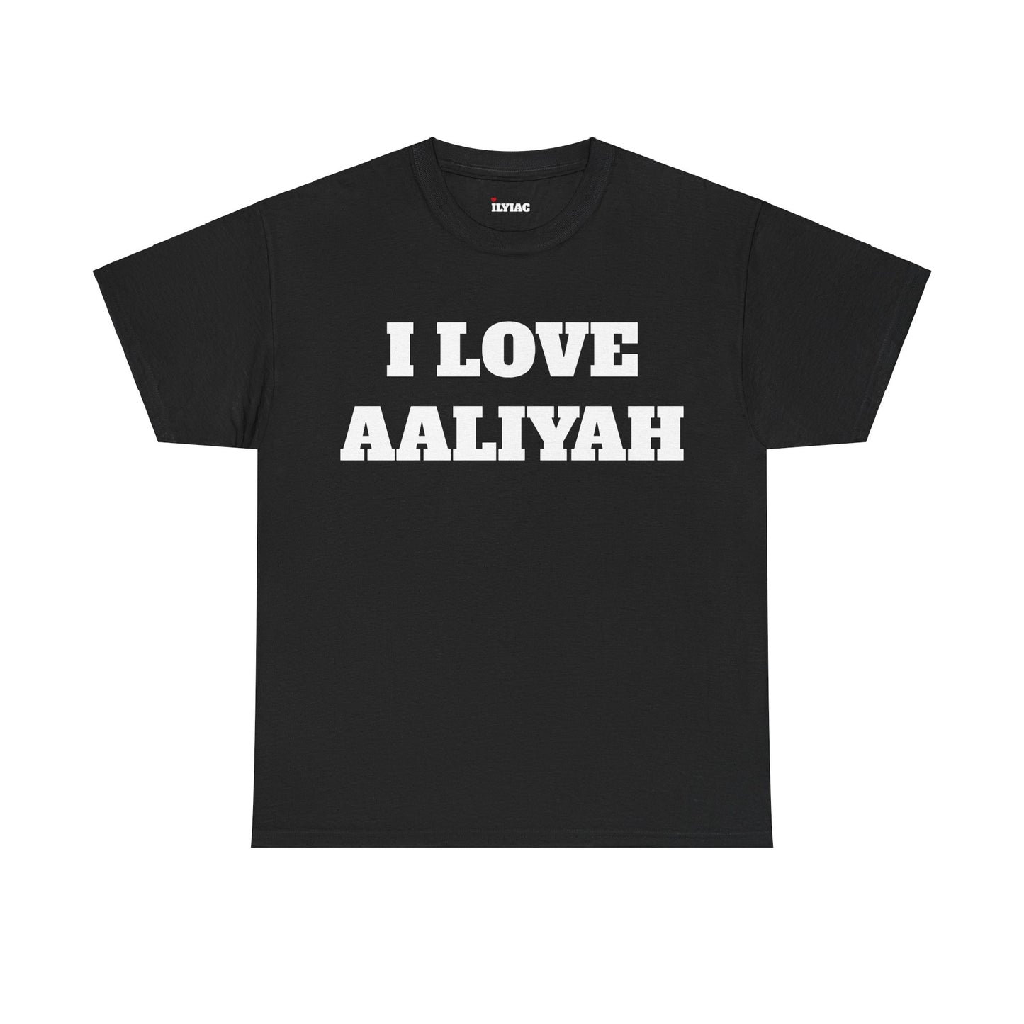 I LOVE AALIYYAH T-Shirt