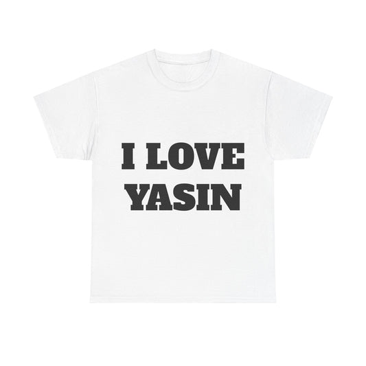 I LOVE YASIN T-Shirt