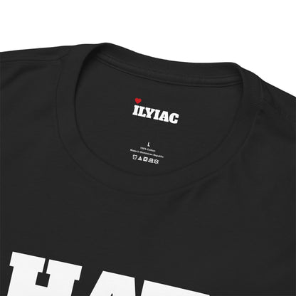 CREATE YOUR OWN I HATE YOU T-Shirt