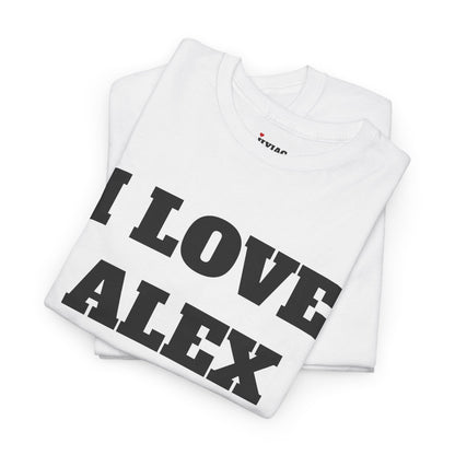 I LOVE ALEX T-Shirt