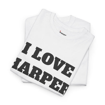 I LOVE HARPER T-Shirt