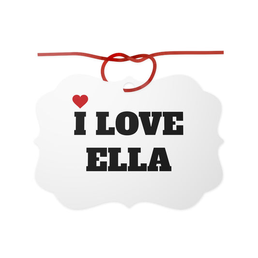 I LOVE ELLA <3 ORNAMENT