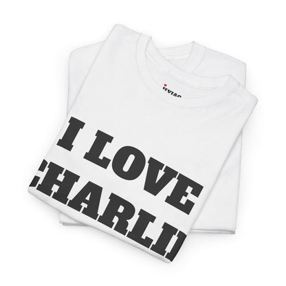 I LOVE CHARLIE T-Shirt