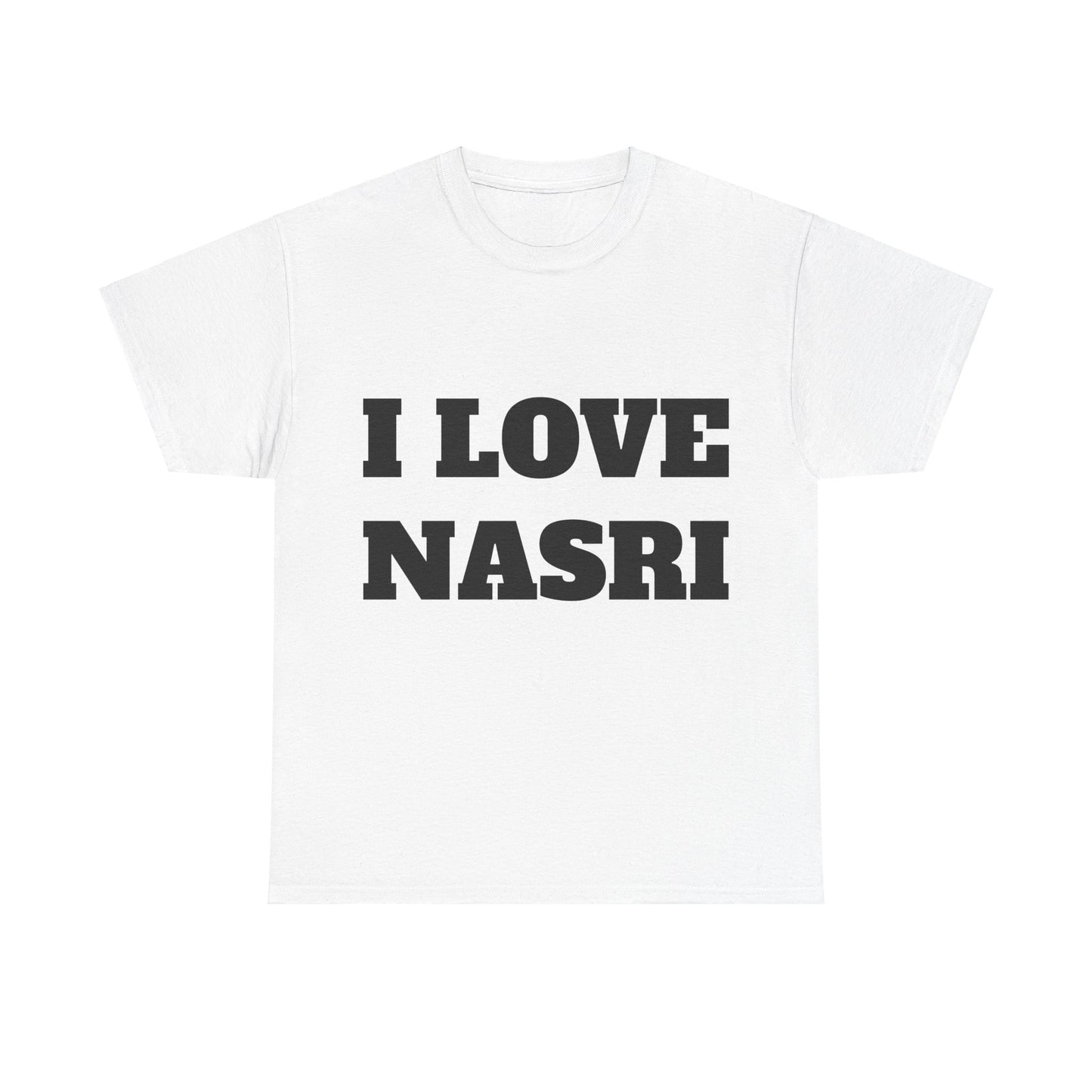 I LOVE NASRI T-Shirt