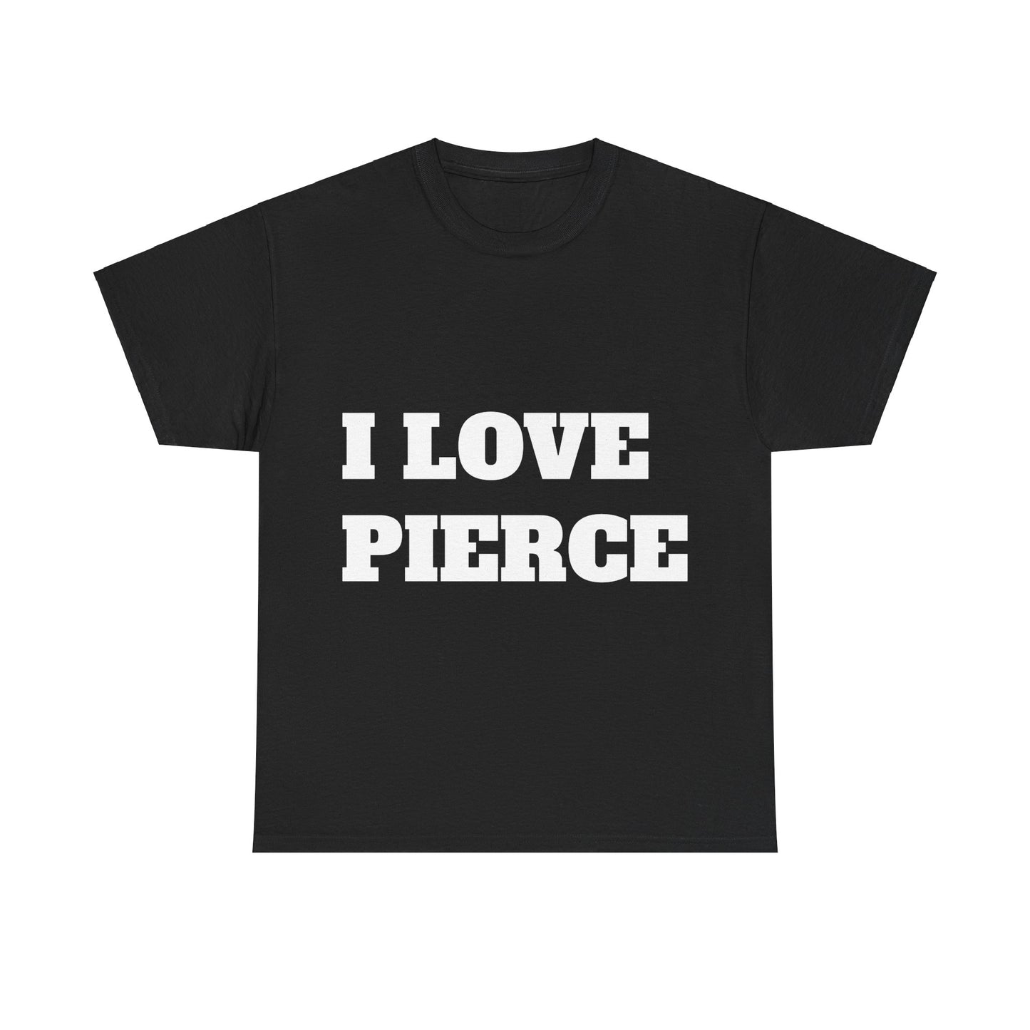 I LOVE PIERCE T-Shirt