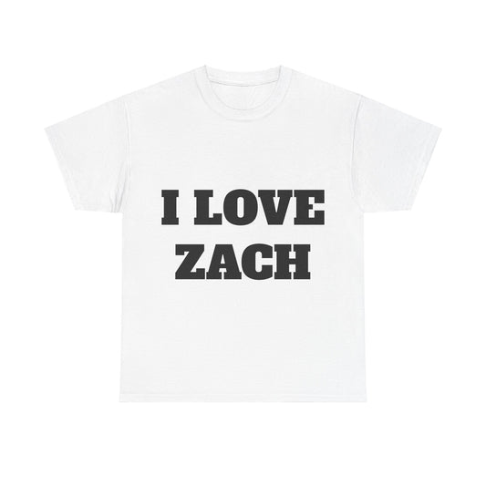 I LOVE ZACH T-Shirt