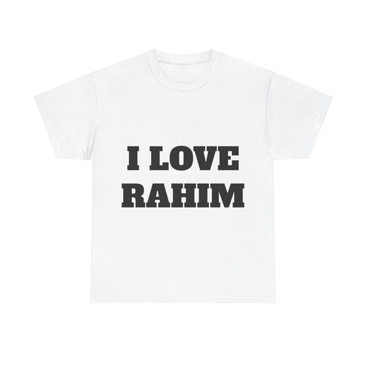 I LOVE RAHIM T-Shirt