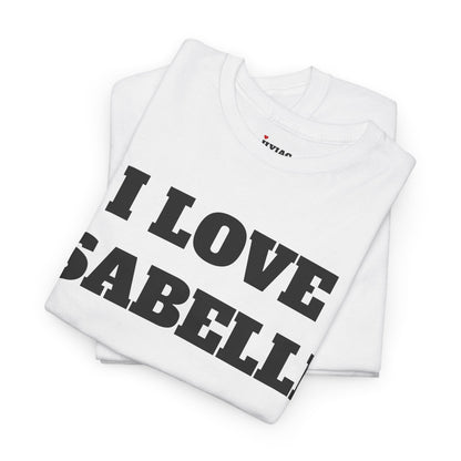 I LOVE ISABELLE T-Shirt