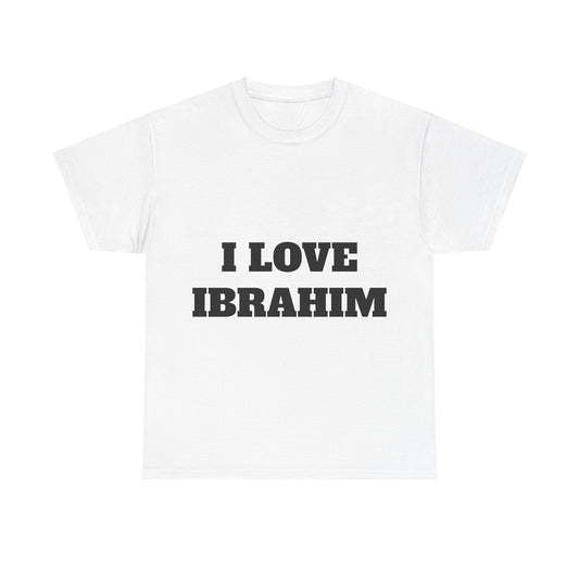 I LOVE IBRAHIM T-Shirt