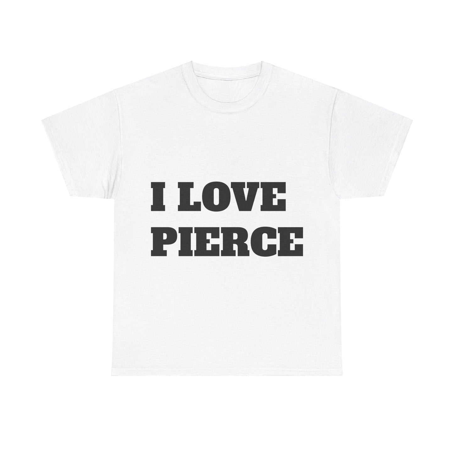 I LOVE PIERCE T-Shirt