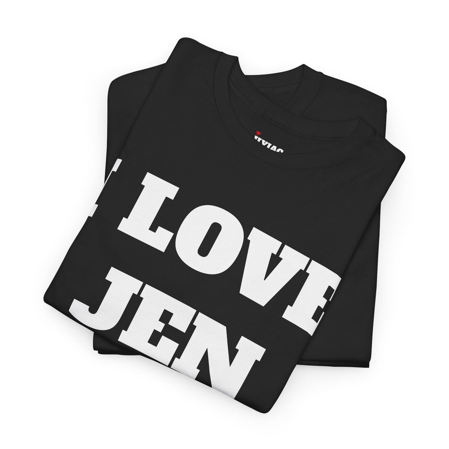 I LOVE JEN T-Shirt