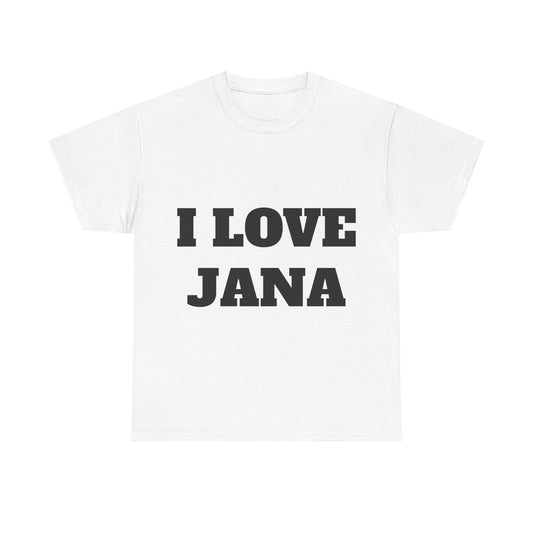 I LOVE JANA T-Shirt